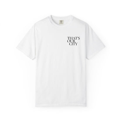That’s Our City Tee (Not For Sale)