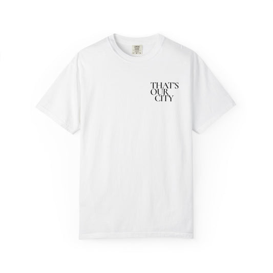 That’s Our City Tee (Not For Sale)