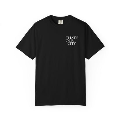 That’s Our City Tee (Not For Sale)