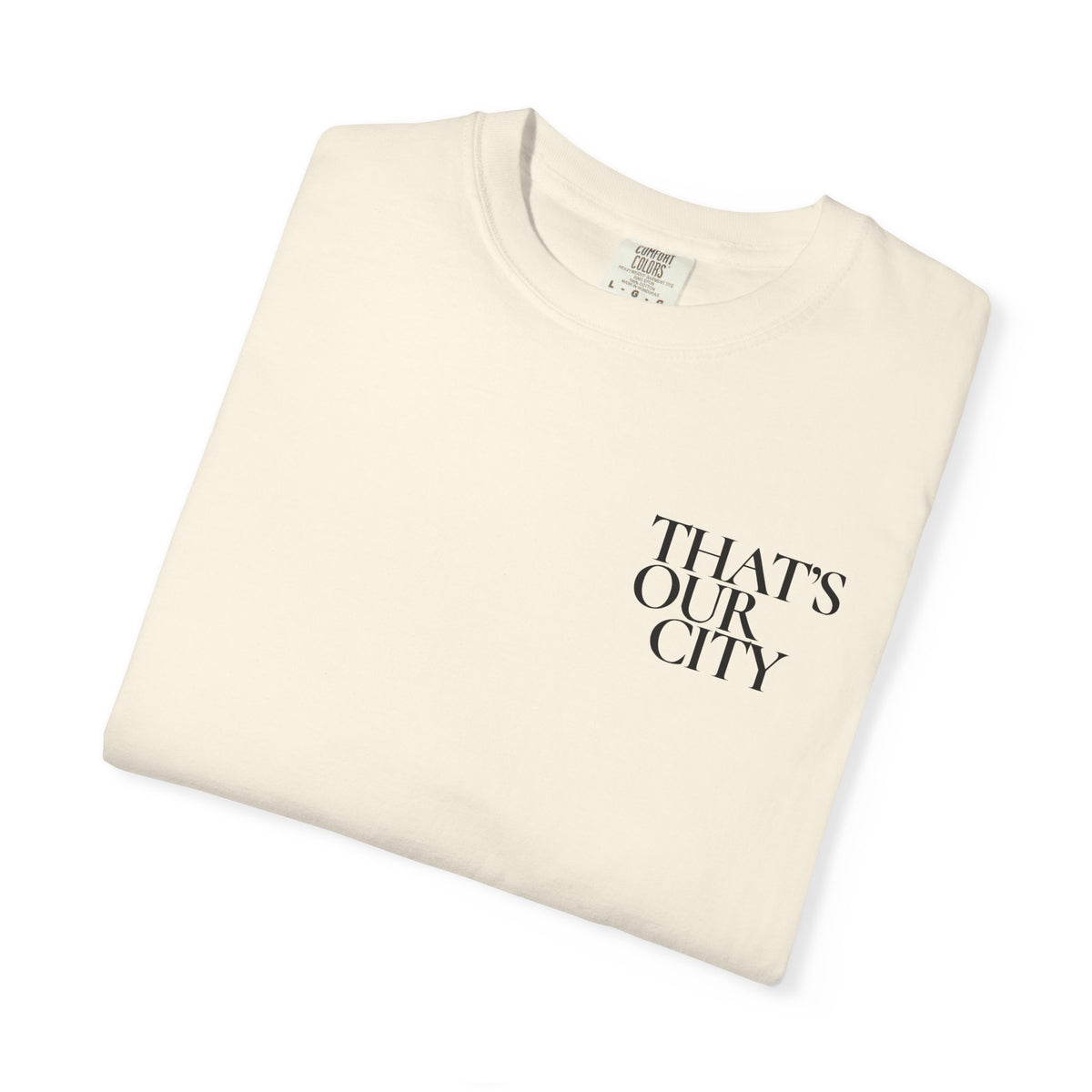 That’s Our City Tee (Not For Sale)