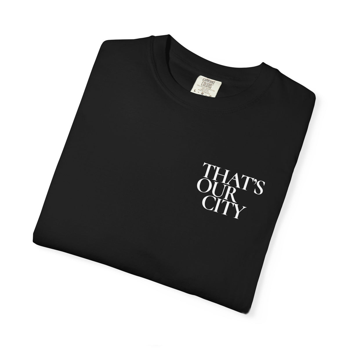 That’s Our City Tee (Not For Sale)