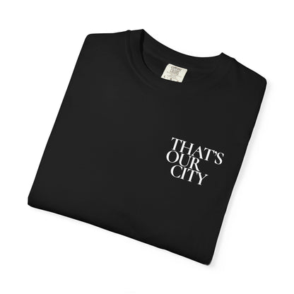 That’s Our City Tee (Not For Sale)