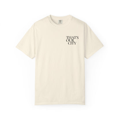 That’s Our City Tee (Not For Sale)
